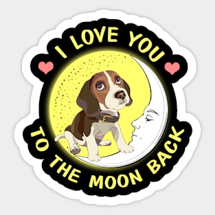 I Love You To The Moon And Back Beagles Sticker